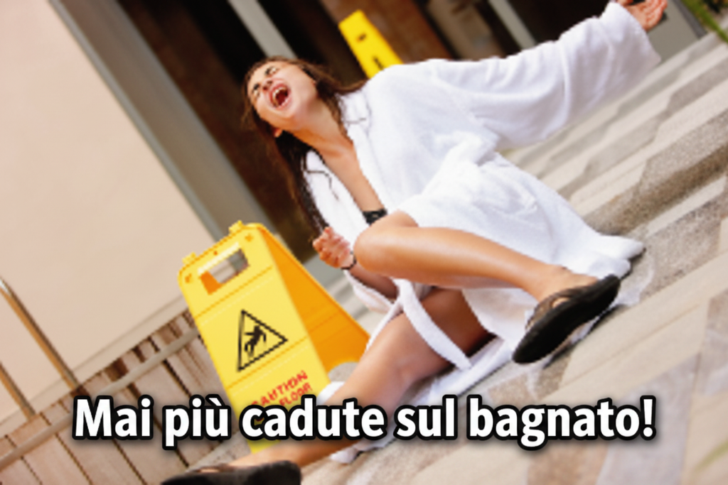 Mai più cadute sul bagnato